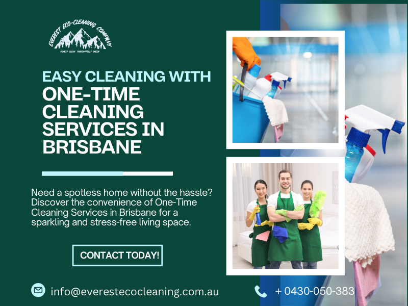 Easy Cleaning With One-Time Cleaning Services in Brisbane