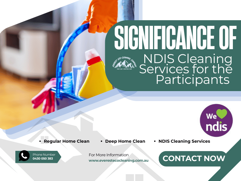 Significance of NDIS Cleaning Services for the Participants