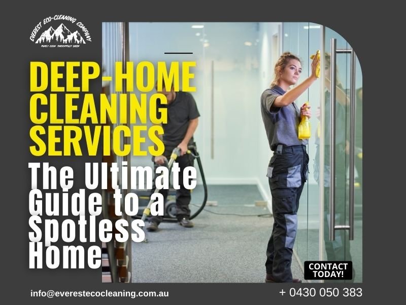 Deep-Home Cleaning Services in Brisbane: The Ultimate Guide to a Spotless Home