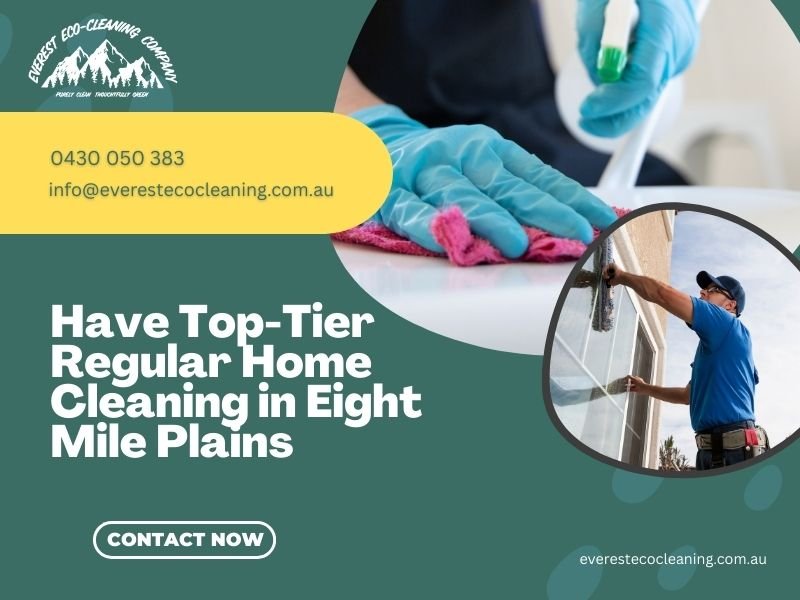 Have Top-Tier Regular Home Cleaning in Eight Mile Plains | EECC